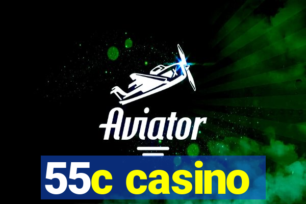 55c casino